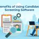 Benefits of Using Candidate Screening Software